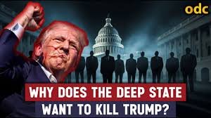 The Deep State wants Trump Killed