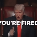 you are fired